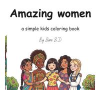 Amazing Women: a simple kids coloring book