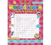 Amazing Word Search Puzzles for Kids Ages 6-10: Engaging Word Searches to Build Vocabulary & Focus