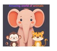 Amazing world of animals