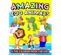 Amazing Zoo Animals: A Fun & Easy Coloring Book for Toddlers & Kids (Ages 2-7) with Cute Safari & Jungle Creatures