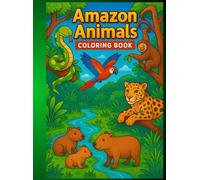 Amazon Animals Coloring Book for Kids Ages 4-8: Fun Jungle Creatures to Color Including Jaguars, Monkey, Cat, and More!: Tropical Rainforest Coloring ... and Creative Activity Book for Boys and Girls