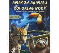 Amazon Animals Coloring Book: Volume 2: Rainforest Animals to Color