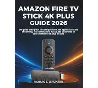 Amazon Fire Tv Stick 4k Plus Guide 2026: Un guide clair pour la configuration, les applications de streaming, les commandes Alexa, les contrôles de confidentialité et plus encore