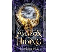 Amazon in Hiding: Amazons of Themyscira Book Three: 3
