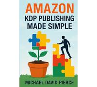 Amazon KDP Publishing Made Simple