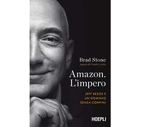 Amazon. L'impero. Jeff Bezos e un dominio senza confini