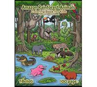 Amazon Rainforest Animals Coloring Book for Kids: 100 Creatures from Brazil with Names in Portuguese & English