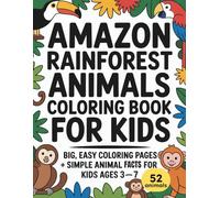 Amazon Rainforest Animals Coloring Book for Kids: Big, Easy Coloring Pages + Simple Animal Facts For Kids (Ages 3-7)