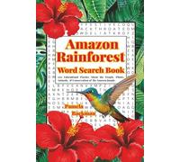 Amazon Rainforest Word Search Book: 100 Educational Puzzles About the People, Plants, Animals, and Conservation of the Amazon Jungle