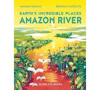 Amazon River (Earth's Incredible Places)