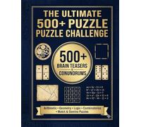 Amazon The Ultimate 500+ Puzzle Challenge: Brain Teasers & Conundrums: A Massive Collection of Math, Logic, Geometry, and Matchstick Puzzles for Adults to Sharpen the Mind, best for adults
