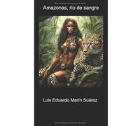 Amazonas, río de sangre
