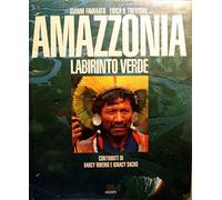 Amazzonia. Labirinto verde