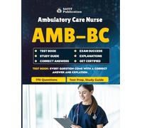 AMB-BC Ambulatory Care Nurse Exam Practice Test 2026: ANCC Full Review with 170 Practice Questions and Answers - Study Guide