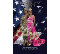 Amb Latasha Fennell (H C From Combat Boots to Blingy High Hee (Copertina rigida)