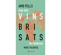 Amb pells: Guia dels vins brisats de Catalunya