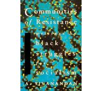Communities of Resistance: Writings on Black Struggles for Socialism