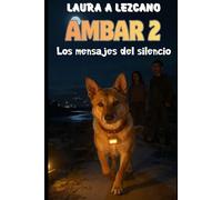AMBAR 2 - Los mensajes del silencio