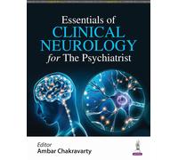 Ambar Chakravar Essentials of Clinical Neurology for The Psyc (Copertina rigida)