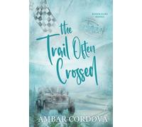 Ambar Cordova The Trail Often Crossed Discreet (Tascabile) Baker Oaks