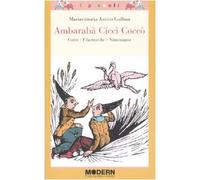 Ambarabà Ciccì Coccò. Conte, filastrocche, ninnenanne. Ediz. illustrata