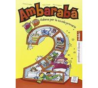 Ambarabà. Quaderno di lavoro (Vol. 2): Quaderni di lavoro modulo 1-2-3 (3 volumes)