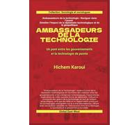 Ambassadeurs de la technologie: Un pont entre les gouvernements et la technologie de pointe