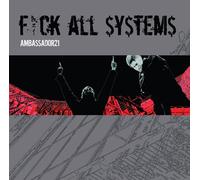 Ambassador21 - Fuck All Systems