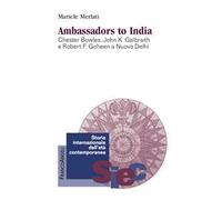 Ambassadors to India. Chester Bowles, John K. Galbraith e Robert F. Goheen a Nuova Delhi