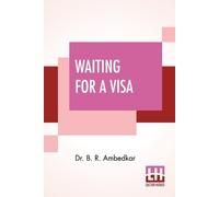 Ambedkar Waiting For A Visa (Tascabile)