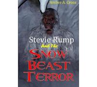 Amber A Cross Stevie Rump and the Snow Beast Terror (Tascabile)