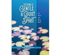 Amber Albee Swe Seeking a Gentle and Quiet Spirit in a Harsh and Noi (Tascabile)