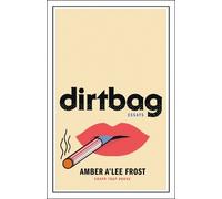 Amber A'Lee Frost Dirtbag (Copertina rigida)