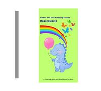 Amber and the Amazing Stones: Rose Quartz: A Coloring Book and Short Story For Kids