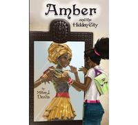 Amber and the Hidden City - Davis Milton J