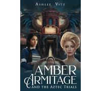 Amber Armitage: And The Aztec Trials