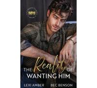 Amber Bec Benson The Reality of Wanting Him (Tascabile)