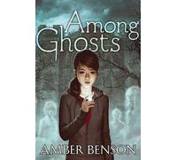 Amber Benson Among the Ghosts (Copertina rigida)