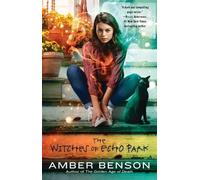 Amber Benson The Witches of Echo Park (Tascabile) Echo Park Coven Novel