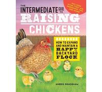 Amber Bradshaw The Intermediate Guide to Raising Chickens (Copertina rigida)