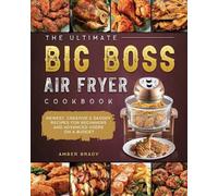 Amber Brady The Ultimate Big Boss Air Fryer Cookbook (Tascabile)