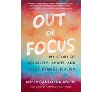 Amber Cantorna-Wylde Out of Focus (Tascabile)