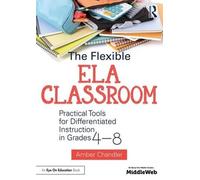 Amber Chandler The Flexible ELA Classroom (Tascabile)