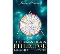 Amber Clements The Human Design Reflector (Tascabile)
