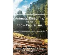 Amber E. George Animals, Disability, and the End of Capitalis (Copertina rigida)
