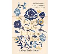 Amber Emily Smith The Girl on the Bathroom Floor (Copertina rigida)