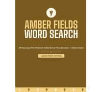 Amber Fields Word Search: 100 Easy Large-Print Puzzles for Golden Harvest-Time Afternoons - A Gift for Seniors