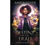 Amber Fisher Destiny of the Dead (Tascabile) Rest in Power Necromancy