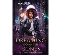 Amber Fisher Dreaming Down the Bones (Tascabile)