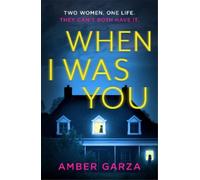 Amber Garza When I Was You (Tascabile)